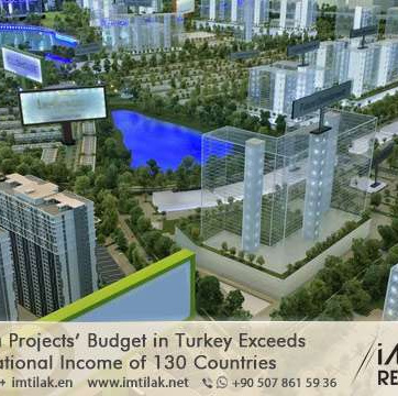 The Mega Projects’ Budget in Turkey Exceeds the National Income of 130 Countries