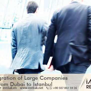 The Migration of Large Companies from Dubai to Istanbul