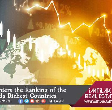 Turkey Enters the Ranking of the World's Richest Countries