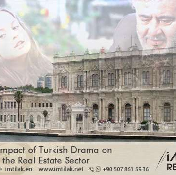 The Impact of Turkish Drama on the Real Estate Sector