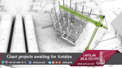 Giant projects waiting for Antalya | Imtilak.net Real Estate Giant projects awaiting for Antalya