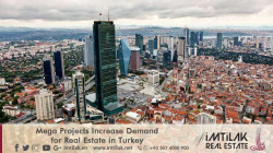 Mega Projects Increase Demand for Real Estate in Turkey Mega Projects Increase Demand for Real Estate in Turkey