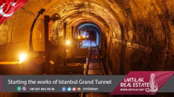 Starting the works of Istanbul Grand Tunnel Starting the works of Istanbul Grand Tunnel