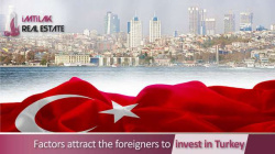 Factors attract the foreigners to invest in Turkey Factors attract the foreigners to invest in Turkey