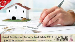 Great Tax Cuts on Turkey's Real Estate 2018 Great Tax Cuts on Turkey's Real Estate 2018