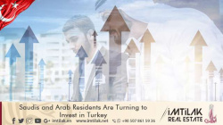 Saudis and Arab Residents Are Turning to Invest in Turkey Saudis and Arab Residents Are Turning to Invest in Turkey