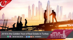 2018 Is the Golden Year of Real Estate in Turkey 2018 Is the Golden Year of Real Estate in Turkey