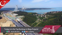 Turkey is in the Top Ranking in Mega Projects Turkey is in the Top Ranking in Mega Projects