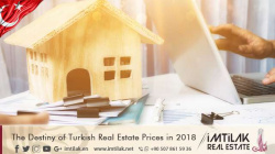 The Destiny of Turkish Real Estate Prices in 2018 The Destiny of Turkish Real Estate Prices in 2018