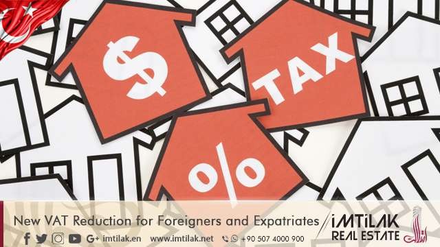 New VAT Reduction for Foreigners and Expatriates New VAT Reduction for Foreigners and Expatriates