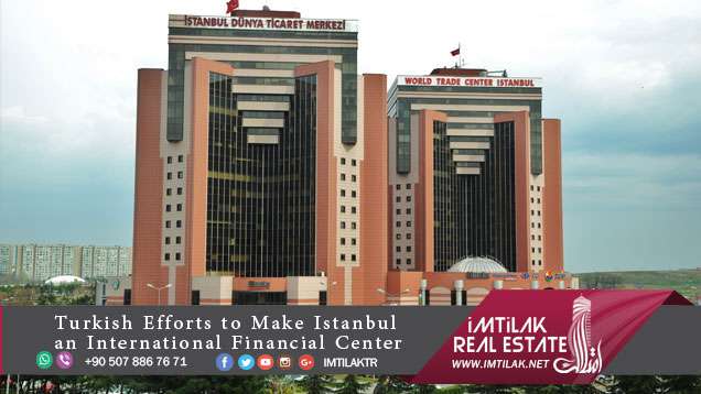 Turkish Efforts to Make Istanbul an International Financial Center Turkish Efforts to Make Istanbul an International Financial Center
