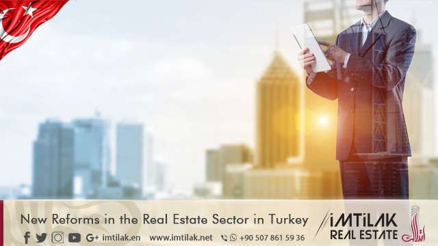 New Reforms in the Real Estate Sector in Turkey