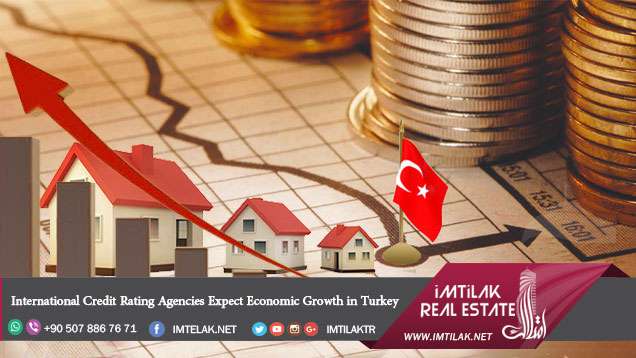 International Credit Rating Agencies Expect Economic Growth in Turkey International Credit Rating Agencies Expect Economic Growth in Turkey