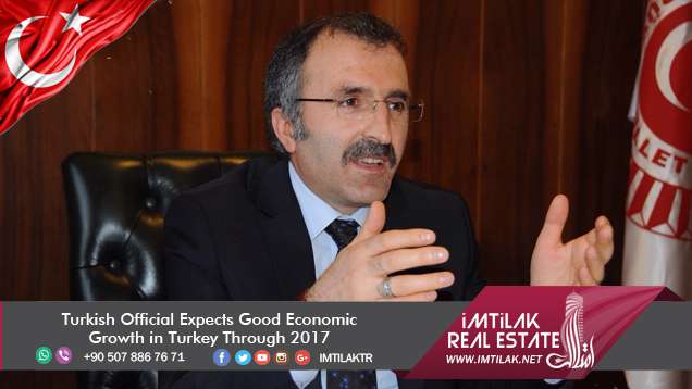 Good Economic Growth in Turkey | imtilak.net for Real Estate Turkish Official Expects Good Economic Growth in Turkey Through 2017