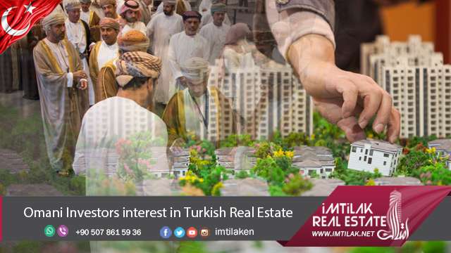 Omani Investors Interest in the Turkish Real Estate | Imtilak.net Omani Investors Interest in the Turkish Real Estate