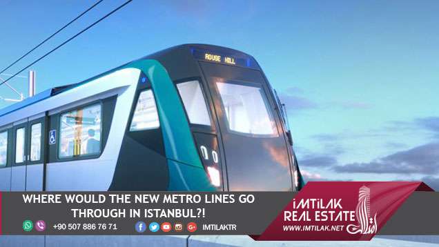 Where would the New Metro lines Go through in Istanbul Where would the New Metro lines Go through in Istanbul?!