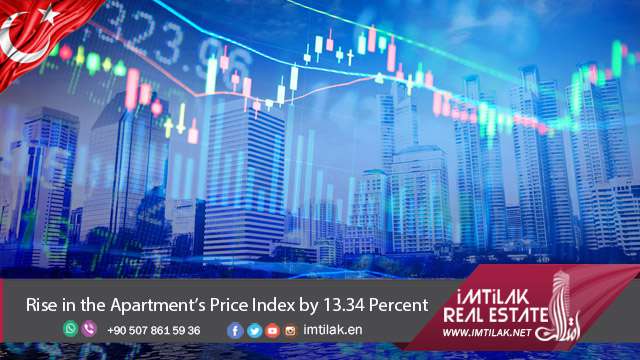 Rise in the Apartment Prices In Istanbul Index by 13.34% Rise in the Apartment Prices In Istanbul Index by 13.34%
