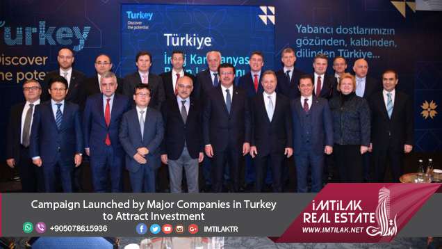 Major companies will support Turkey Investment|Imtilak.net Campaign Launched by Major Companies in Turkey to Attract Investment