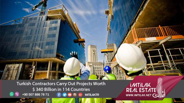 Turkish contractors carried out projects worth $340 B |imtilak.net Turkish Contractors Carry Out Projects Worth $ 340 Billion in 114 Countries