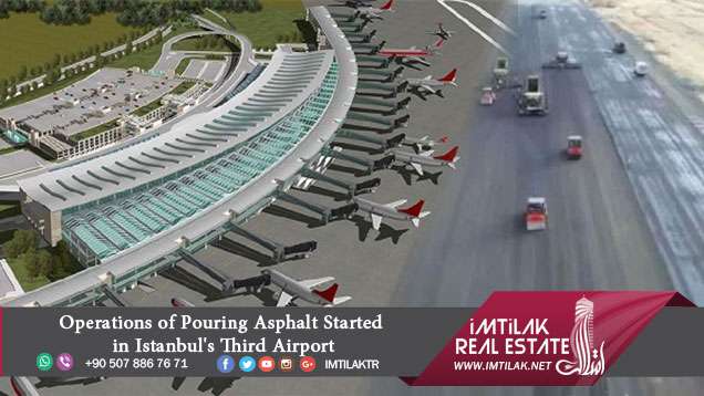 Operations of Pouring Asphalt Started in Istanbul's Third Airport Operations of Pouring Asphalt Started in Istanbul's Third Airport