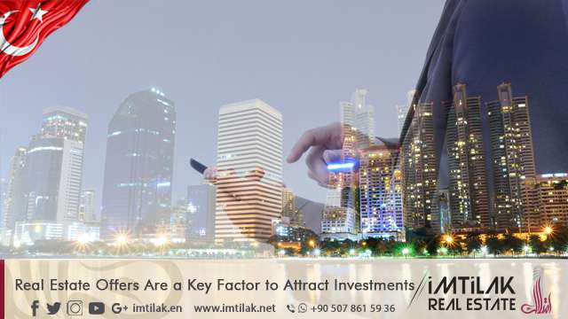 Real Estate Offers Are a Key Factor to Attract Investments