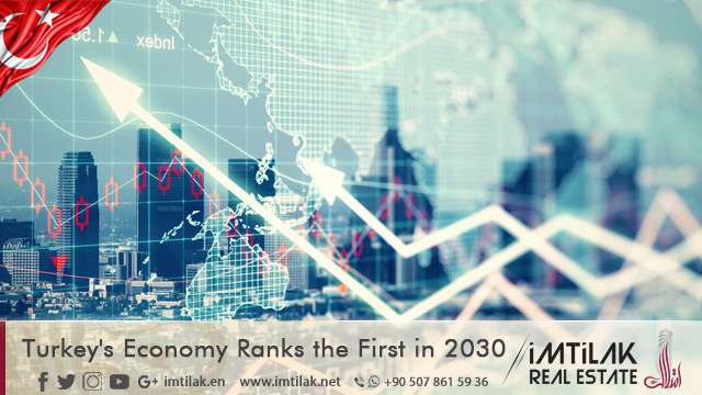 Turkey's Economy Ranks the First in 2030
