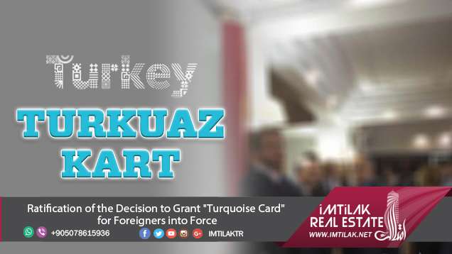 Grant "Turquoise card" for foreigners|Imtilak.net Real Estate Ratification of the Decision to Grant "Turquoise Card" for Foreigners into Force