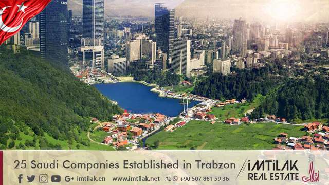 25 Saudi Companies Established in Trabzon