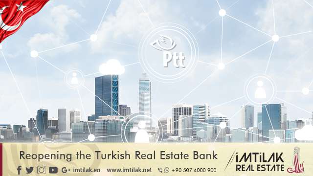 Reopening the Turkish Real Estate Bank Reopening the Turkish Real Estate Bank