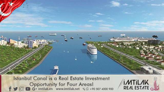 Istanbul Canal is a Real Estate Investment Opportunity for Four Areas!