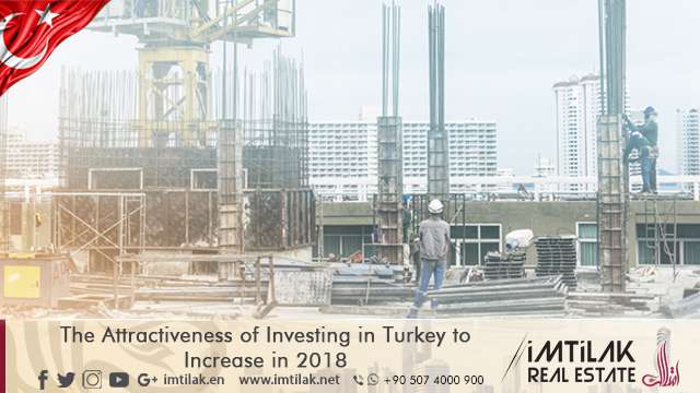 The Attractiveness of Investing in Turkey to Increase in 2018 The Attractiveness of Investing in Turkey to Increase in 2018