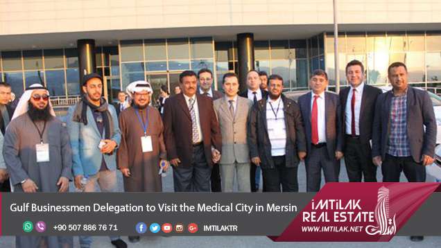 Gulf delegation visited the Medical Turkish City|imtilak.net Gulf Businessmen Delegation to Visit the Medical City in Mersin