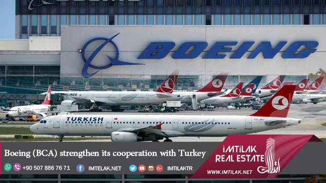 Boeing (BCA) strengthen its cooperation with Turkey Boeing (BCA) strengthen its cooperation with Turkey