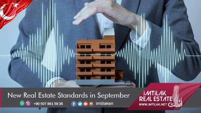 New Real Estate Standards in September in Turkey New Real Estate Standards in September in Turkey