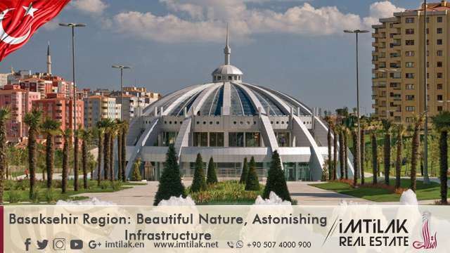 Basaksehir is the most developed region in Istanbul Basaksehir in Istanbul is the most developed region in Istanbul