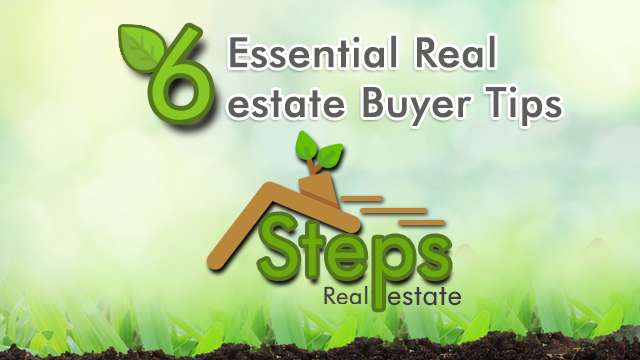 6 Essential Real estate Buyer Tips 6 Essential Real estate Buyer Tips