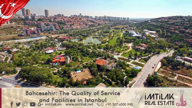 Bahcesehir: The Quality of Service and Facilities in Istanbul Bahcesehir: The Quality of Service and Facilities in Istanbul