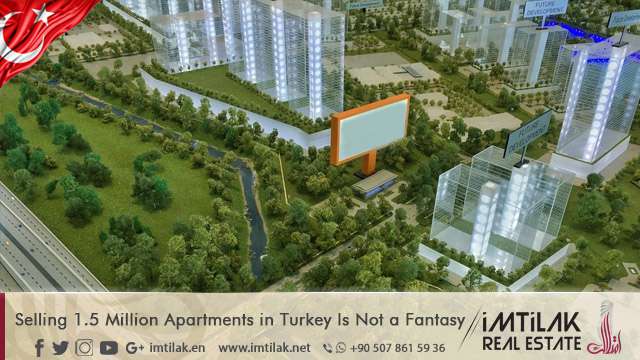 Selling 1.5 Million Apartments in Turkey Is Not a Fantasy Selling 1.5 Million Apartments in Turkey Is Not a Fantasy